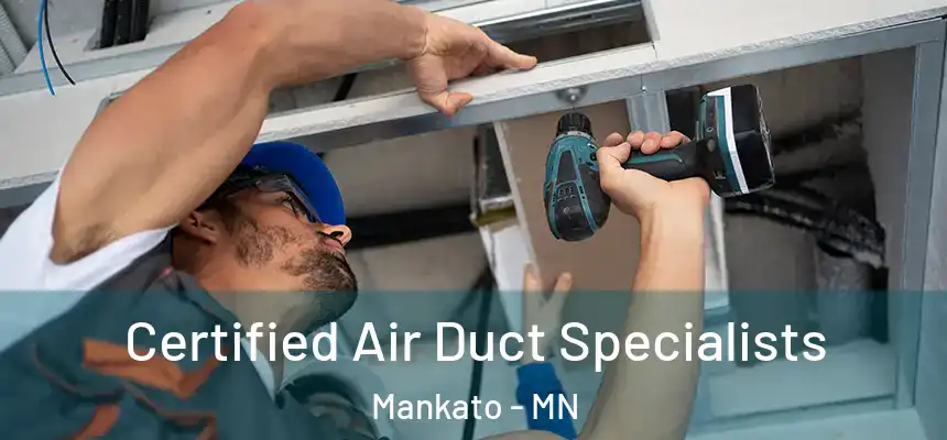  Certified Air Duct Specialists Mankato - MN