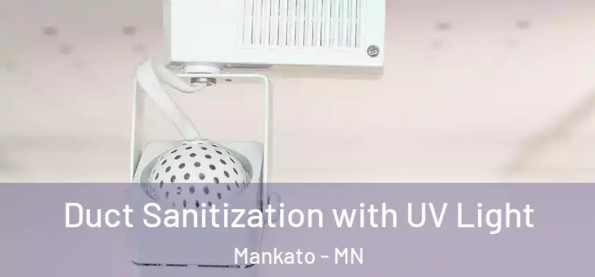  Duct Sanitization with UV Light Mankato - MN